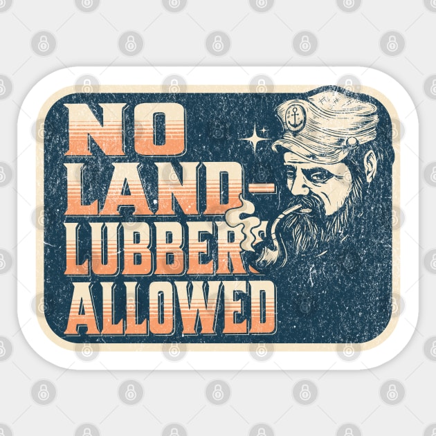 Sailing No Landlubbers Allowed Vintage Nautical Sailor Humor Sticker by Yesteeyear